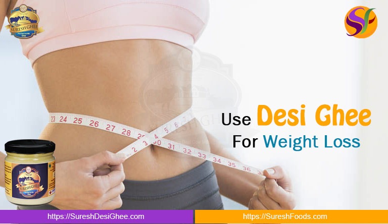 Desi Ghee for Weight Loss : SureshDeiGhee.com