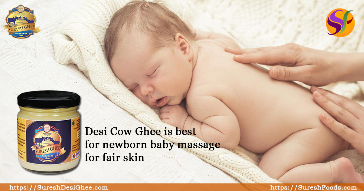 Which oil is best for newborn baby massage for fair skin : SureshDesiGhee
