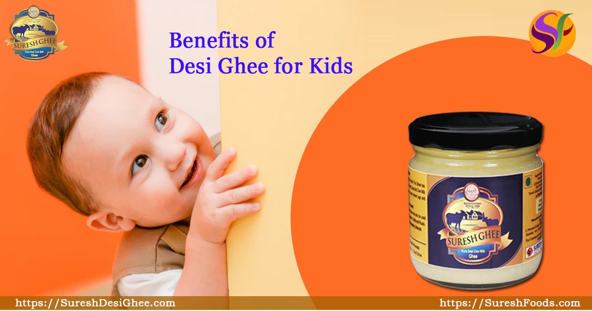 Desi Ghee For Kids : SureashDesiGhee.com