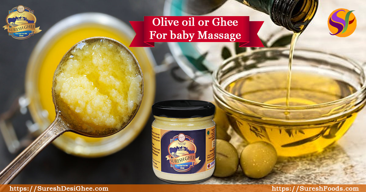 olive oil or ghee for massage : SureshDesiGhee