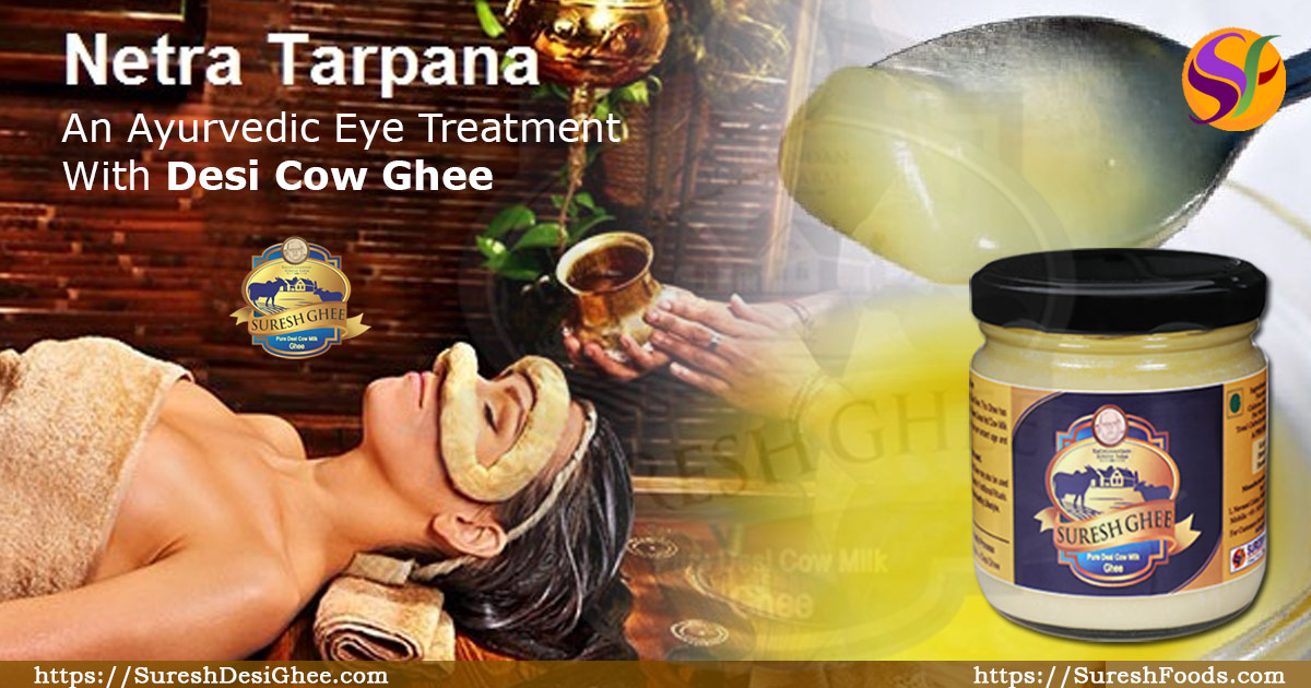 Ayurvedic Eye Treatment : Netra Tarpana : SureshDesiGhee.com