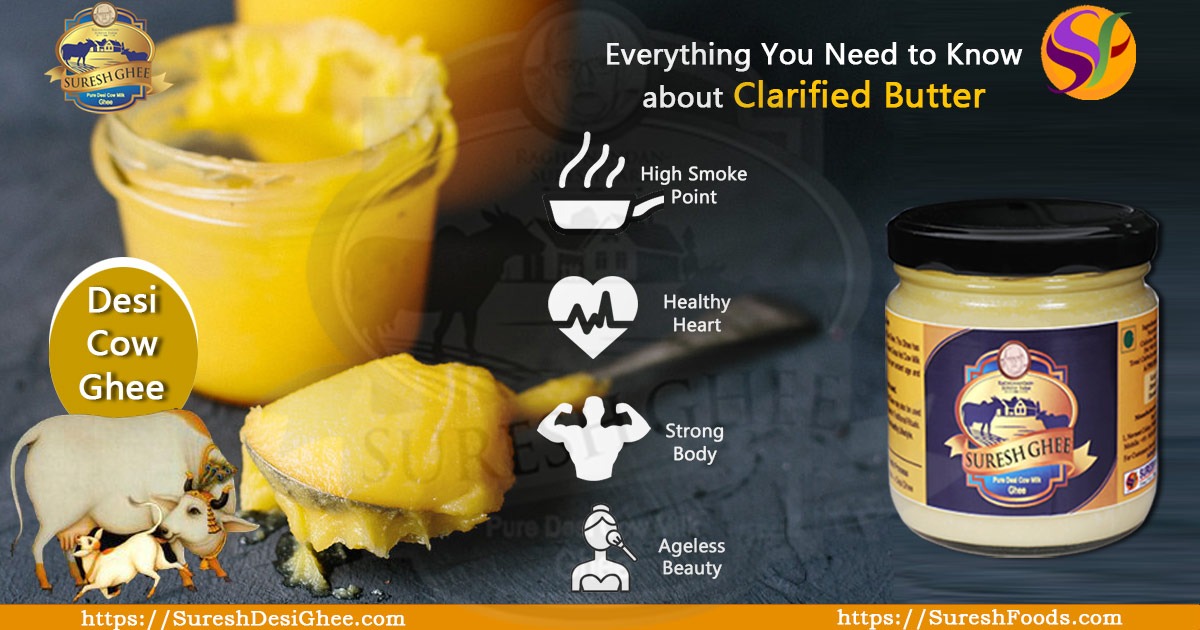 Everything You Need to Know about Clarified Butter: SureshDesiGhee.com