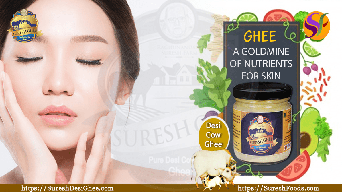 GHEE- A GOLDMINE OF NUTRIENTS FOR SKIN