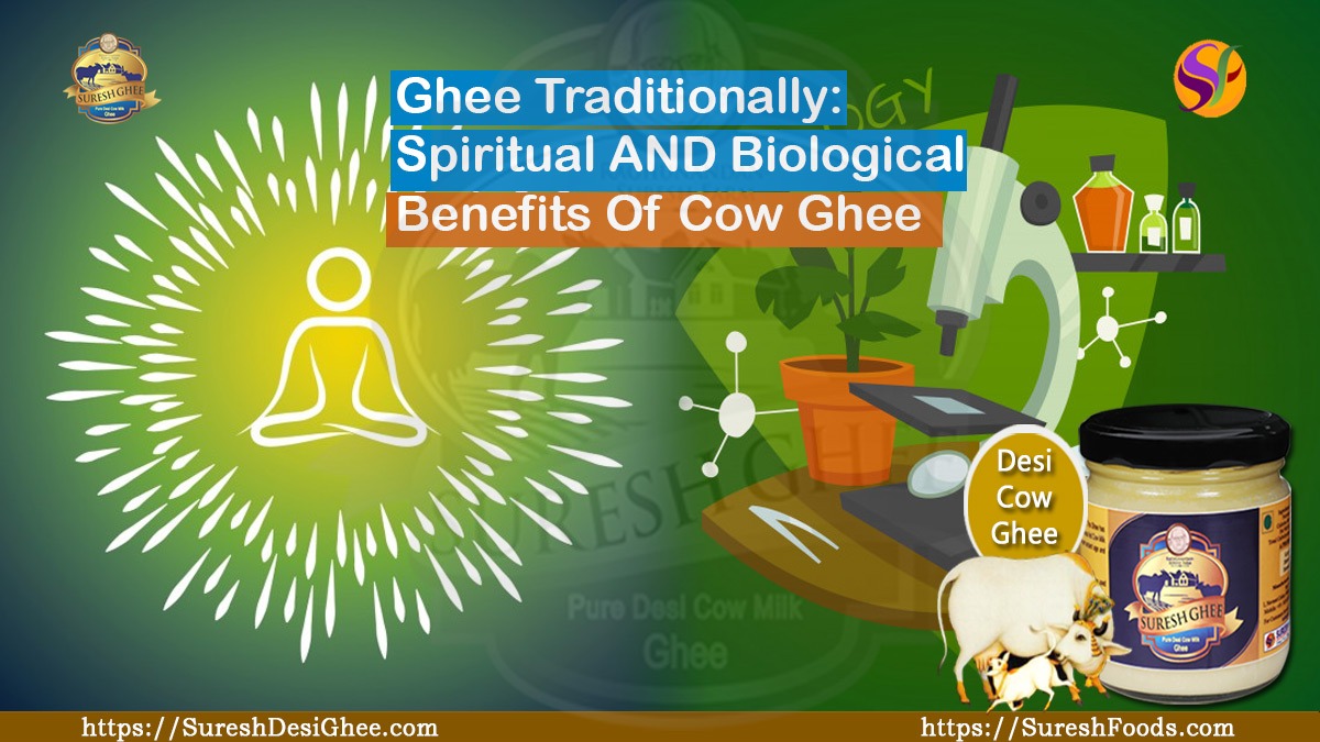 Ghee - Traditionally Spiritual AND Biological Benefits Of Cow Ghee : SalesBabu.com