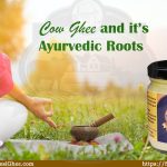 Desi Cow Ghee and it’s Ayurvedic Roots : SureshDesiGhee.com